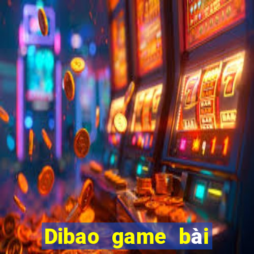 Dibao game bài app Tải về