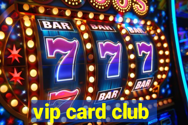 vip card club