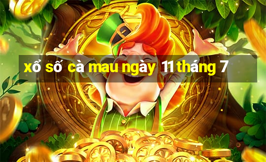 xổ số cà mau ngày 11 tháng 7