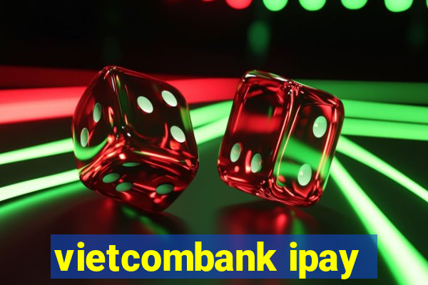 vietcombank ipay