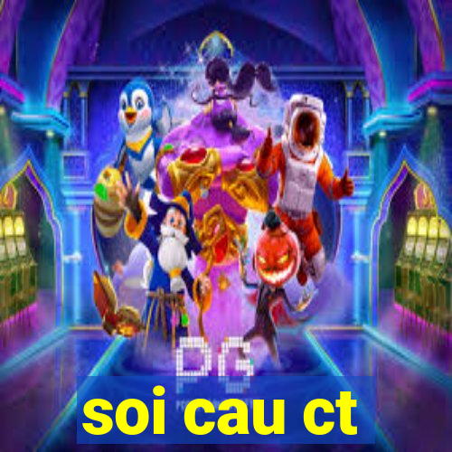 soi cau ct