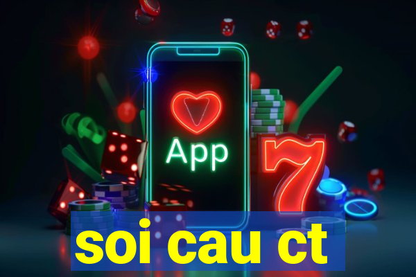 soi cau ct