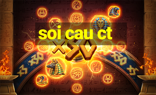 soi cau ct