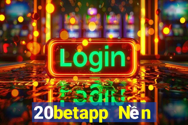 20betapp Nền tảng Fun88 Color Fengyun