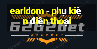 earldom - phụ kiện điện thoại