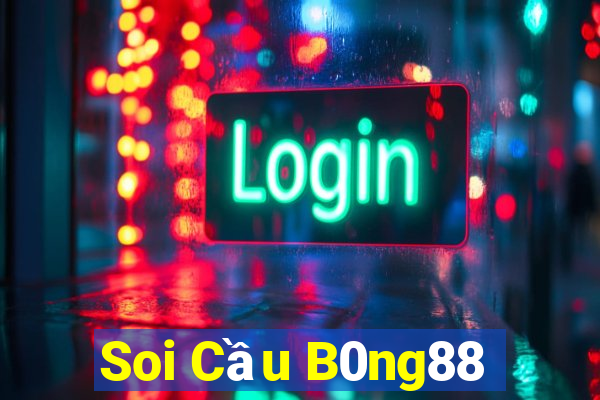 Soi Cầu B0ng88