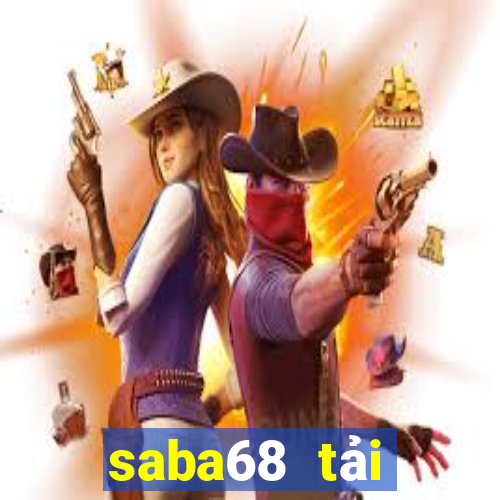 saba68 tải xuống app