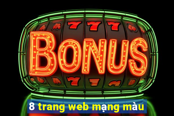 8 trang web mạng màu