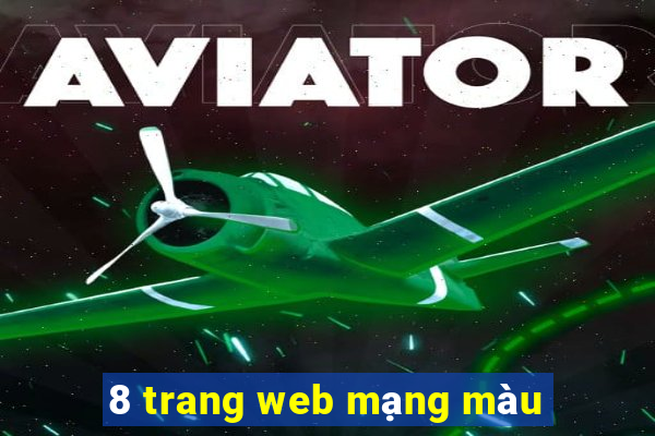 8 trang web mạng màu