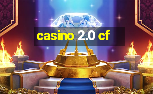 casino 2.0 cf