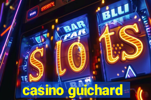 casino guichard