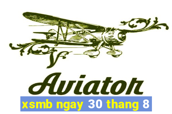 xsmb ngay 30 thang 8