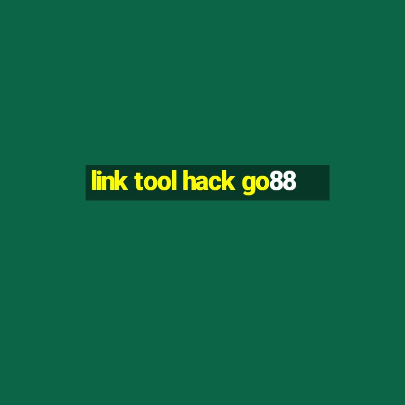 link tool hack go88