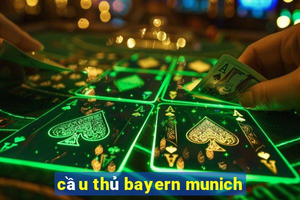 cầu thủ bayern munich