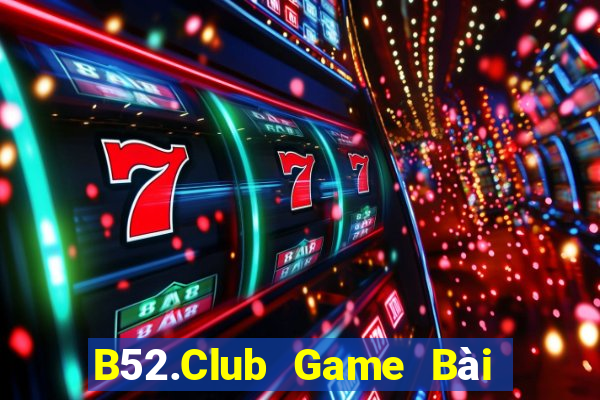 B52.Club Game Bài 1 Đổi 1