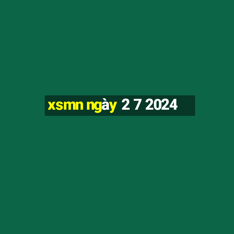 xsmn ngày 2 7 2024