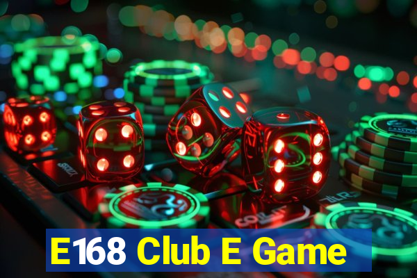 E168 Club E Game