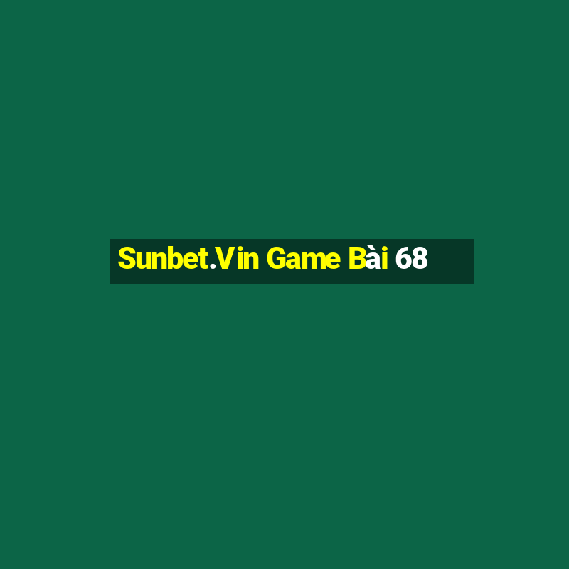 Sunbet.Vin Game Bài 68