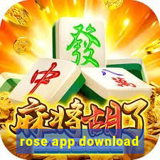 rose app download