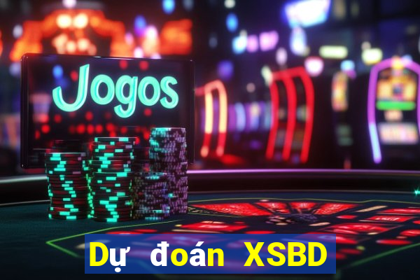 Dự đoán XSBD Thứ 3