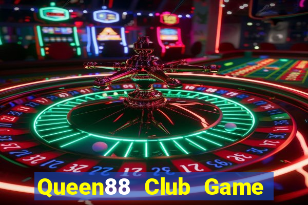 Queen88 Club Game Bài Khuyến Mãi