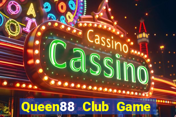 Queen88 Club Game Bài Khuyến Mãi