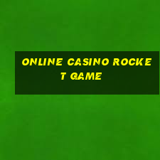 online casino rocket game