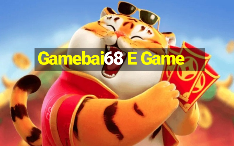 Gamebai68 E Game