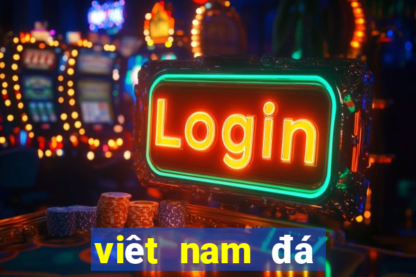 viêt nam đá mấy giờ