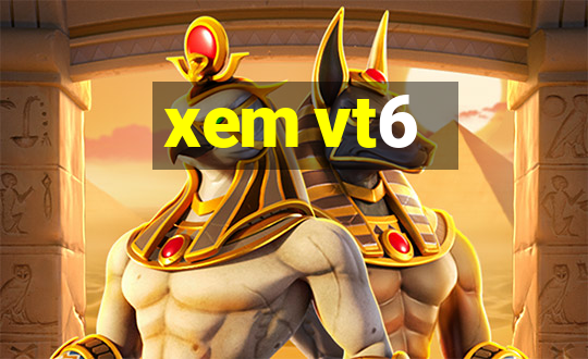 xem vt6