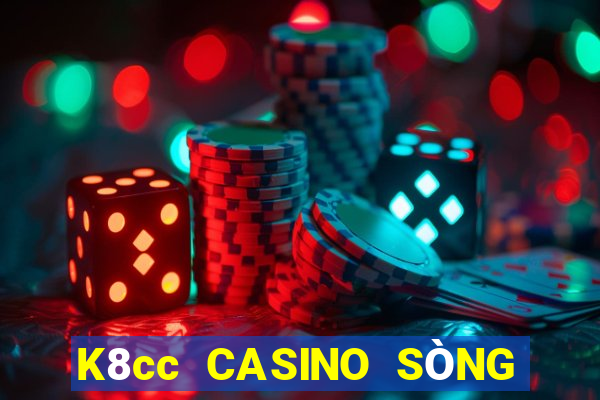 K8cc CASINO SÒNG BẠC XÓC ĐĨA