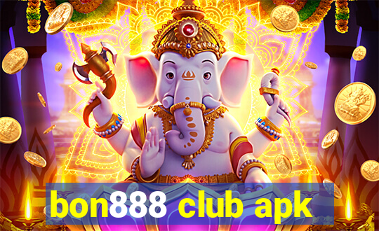 bon888 club apk