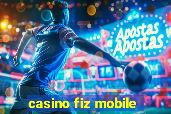 casino fiz mobile