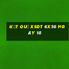 kết quả XSDT 6x36 ngày 18