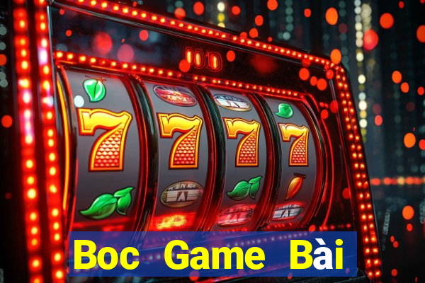 Boc Game Bài Nhiều Người Chơi Nhất