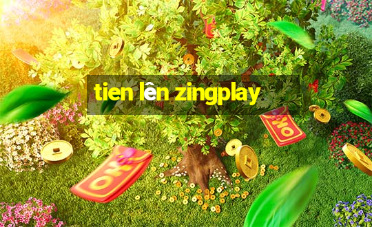 tien lên zingplay