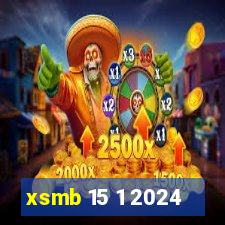 xsmb 15 1 2024