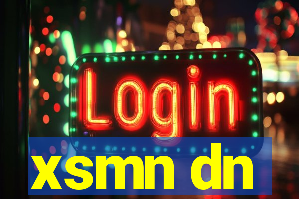 xsmn dn