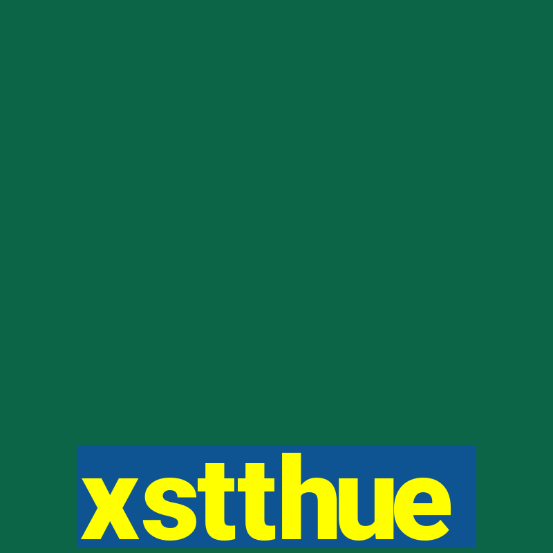 xstthue