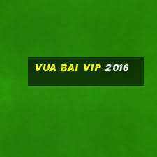 vua bai vip 2016