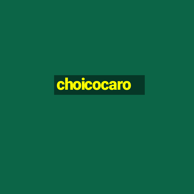 choicocaro