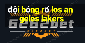 đội bóng rổ los angeles lakers