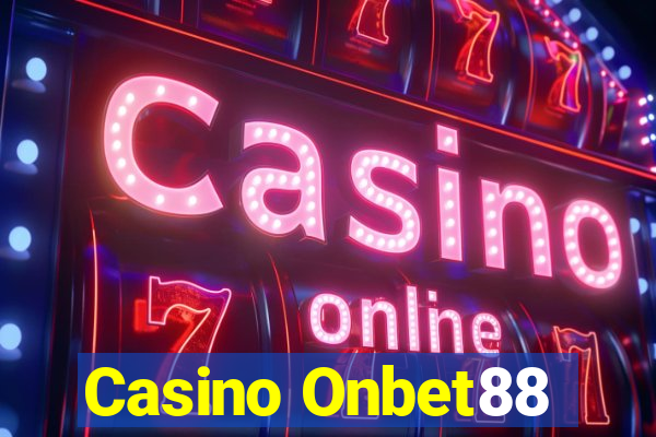 Casino Onbet88