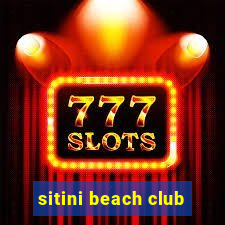 sitini beach club