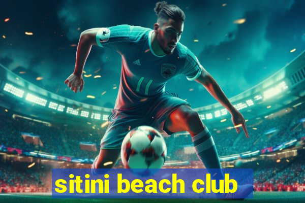 sitini beach club