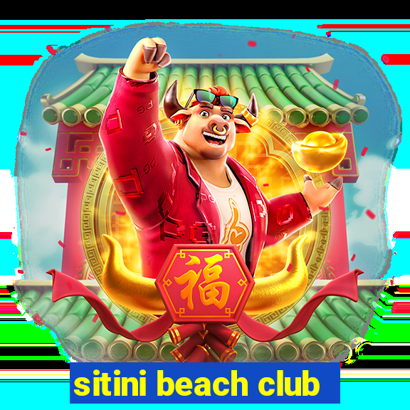 sitini beach club