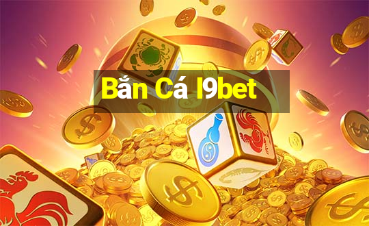 Bắn Cá I9bet