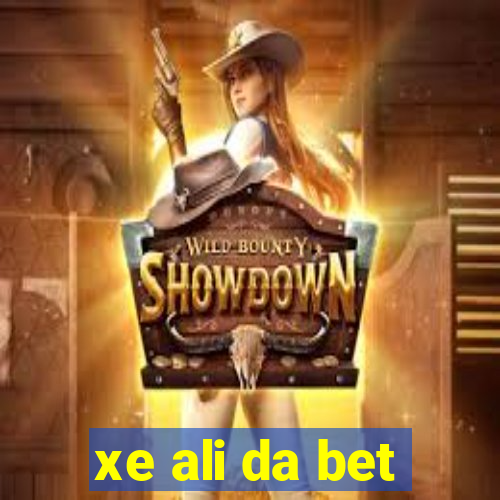 xe ali da bet