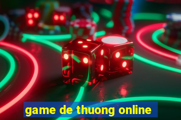 game de thuong online