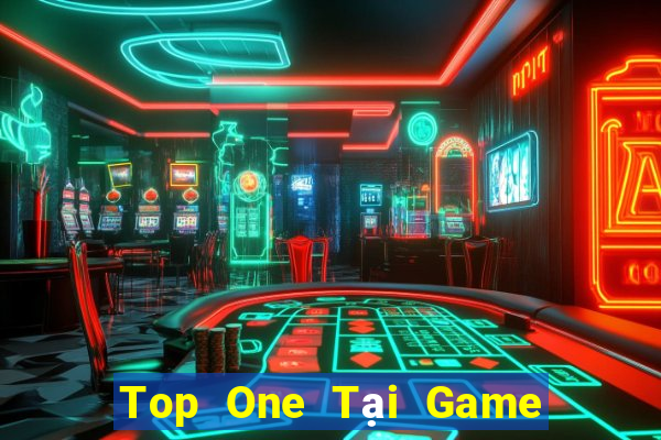 Top One Tại Game Bài Đổi Thưởng